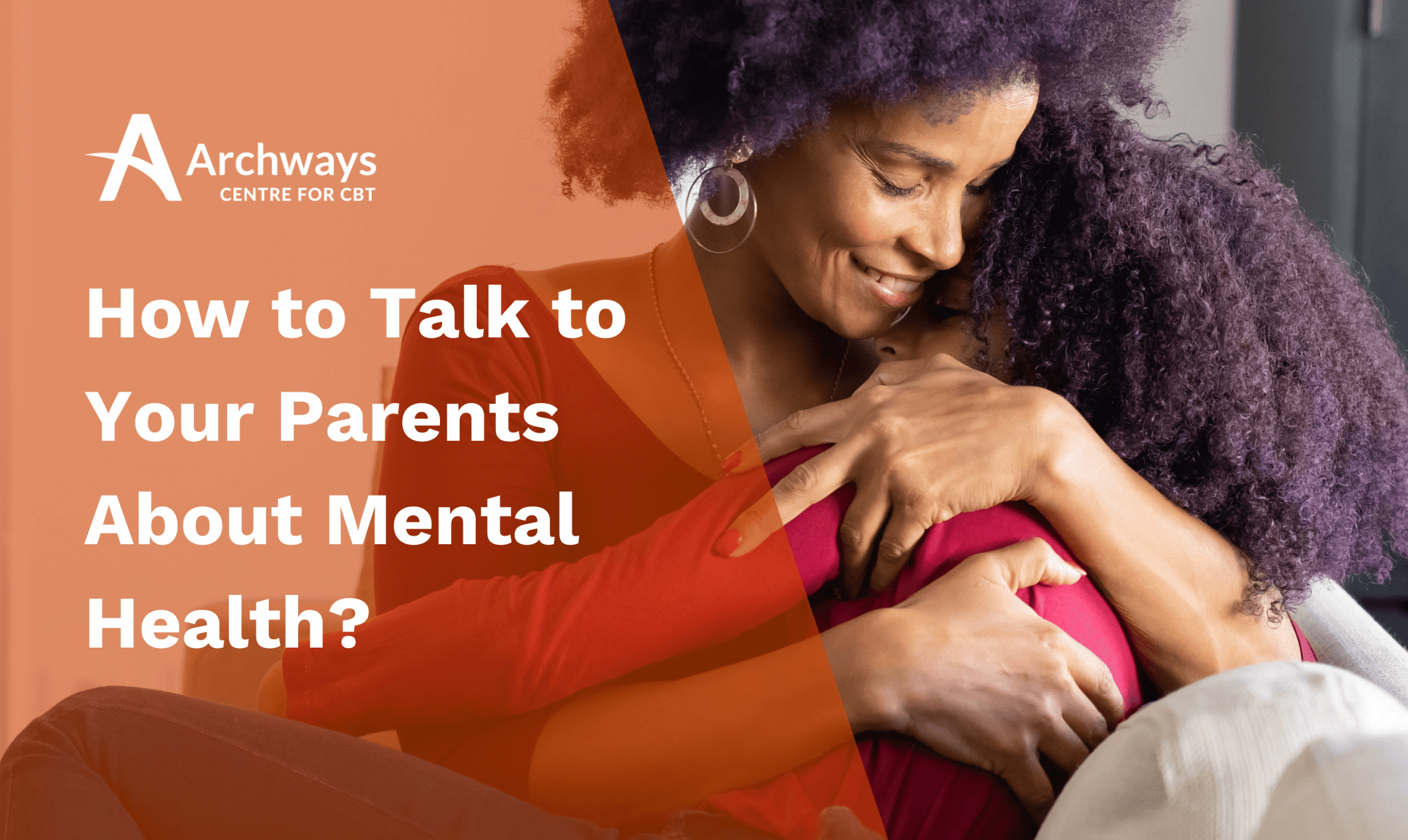 Adult hugging a child, with text reading “How to Talk to Your Parents About Mental Health?”